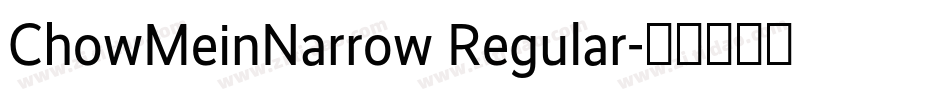 ChowMeinNarrow Regular字体转换